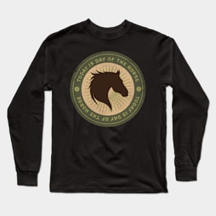 Today is Day of the Horse Badge Long Sleeve T-Shirt